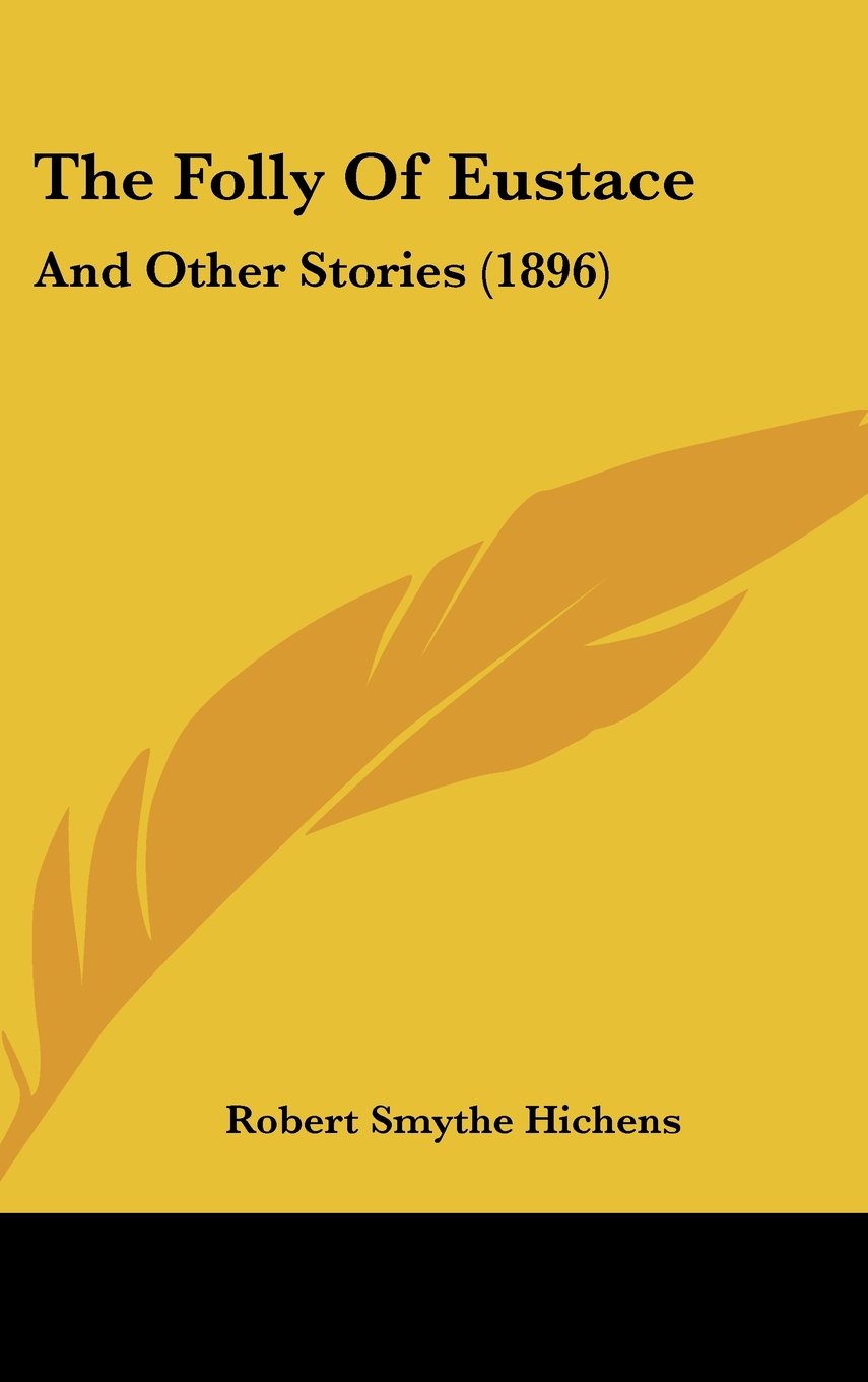 The Folly of Eustace, and Other Stories 1896